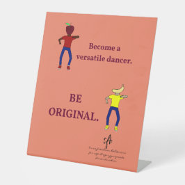Werden Sie ein Versatile Dancer Lachs Sockelschild