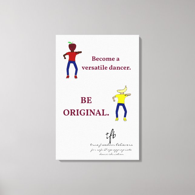 Werden Sie ein Versatile Dancer White Leinwanddruck (Vorderseite)