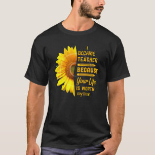 Werden Sie Lehrer, weil Ihr Leben meine Zeit wert T-Shirt