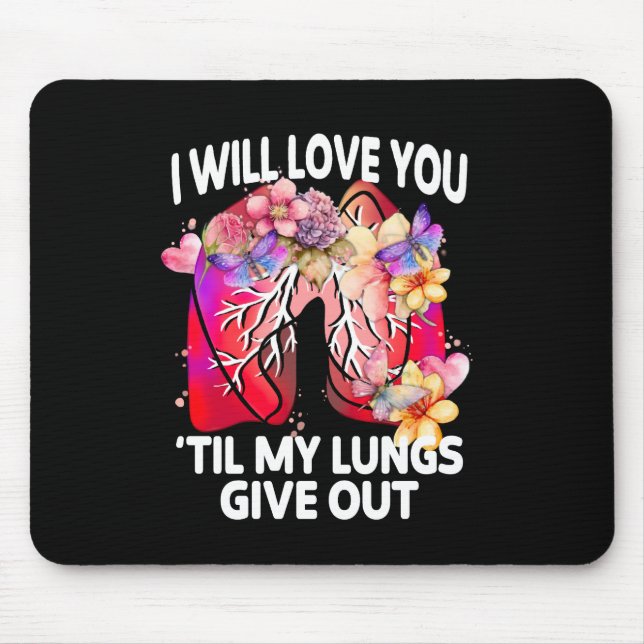 Werden Sie Liebe geben, meine Lungen verraten, flo Mousepad (Vorne)