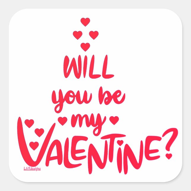 WERDEN SIE MEIN VALENTINE SEIN ? QUADRATISCHER AUFKLEBER (Vorderseite)