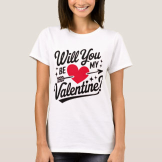 Werden Sie mein Valentinin sein? T-Shirt