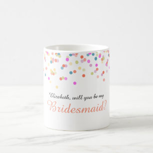 Werden Sie meine Bridesmaid Festive Confetti Tasse