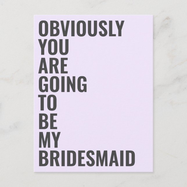 Werden Sie offensichtlich meine Bridesmaid sein? Einladungspostkarte (Vorderseite)