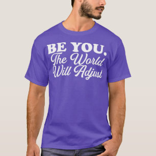 werden Sie sich anpassen T-Shirt