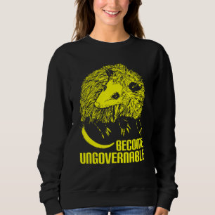 Werden Sie unregierbar Raccoon Gesicht Männer Frau Sweatshirt