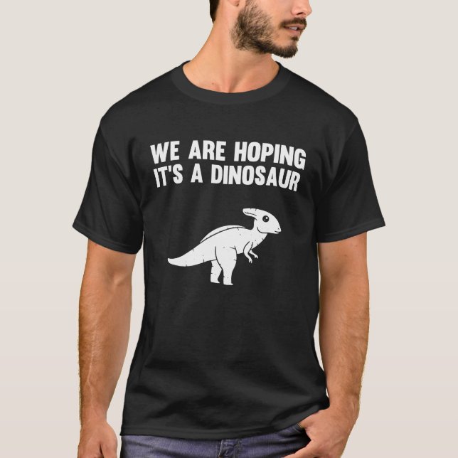 We're Hoping For A Dinosaur Pregnancy Announcement T-Shirt (Vorderseite)