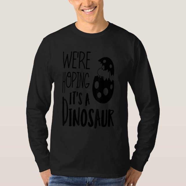 We're Hoping It's A Dinosaur  Baby Announcement T-Shirt (Vorderseite)