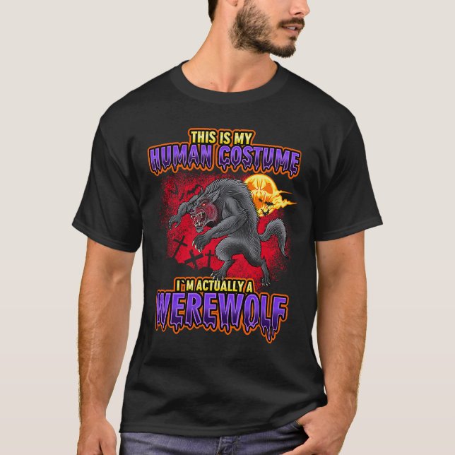 Werewolf Halloween Kostüm Wolf Friedhof Mein Mensc T-Shirt (Vorderseite)