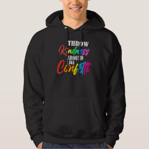 Werfen Sie Freundlichkeit wie Confetti Anti-Bullyi Hoodie