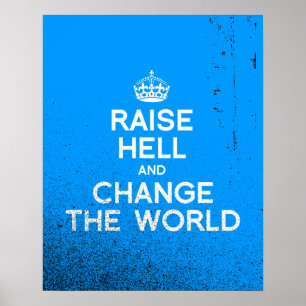 WERFEN SIE HÖLLE AUF UND ÄNDERN SIE DIE WELT POSTER