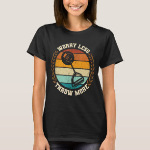 Werfen Sie mehr Hammer und werfen Sie die neue Tra T-Shirt