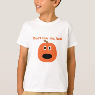 Werfen Sie mich nicht bro! Punkin chunkin T - T-Shirt