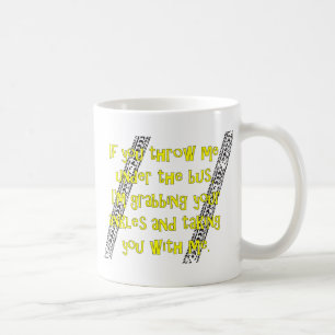 "Werfen Sie mich unter den Bus" Kaffee-Tasse Kaffeetasse
