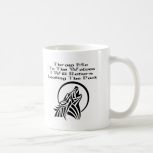 Werfen Sie mich zu den Wölfen, die ich führenden Kaffeetasse