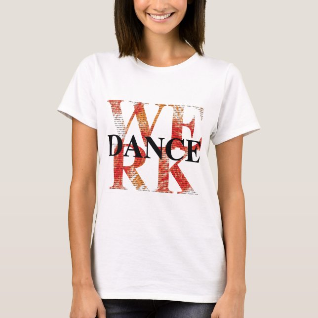 WERK TANCE T-Shirt (Vorderseite)