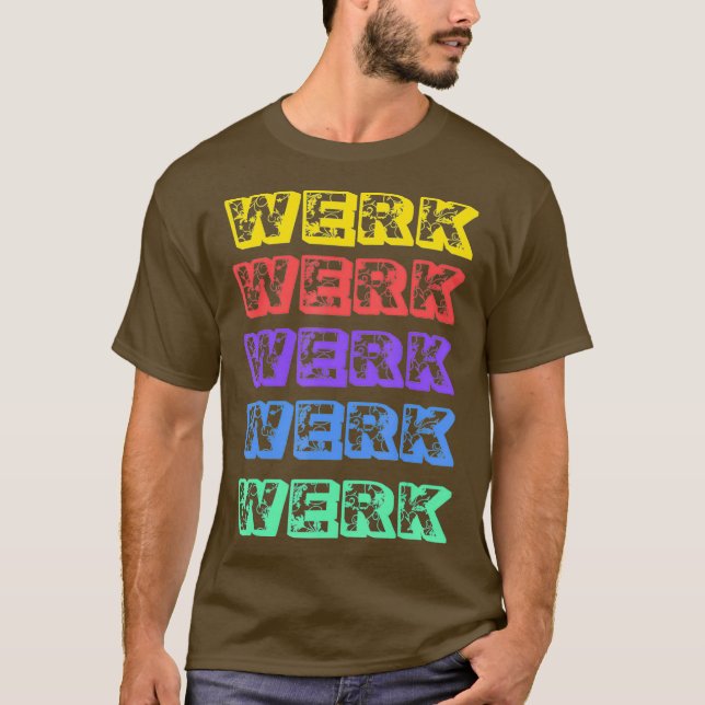 Werk Yasss Drag Meme CatchSatz Rainbow Gay T-Shirt (Vorderseite)