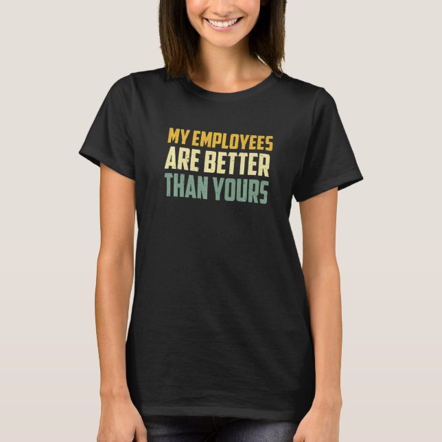 Wertschätzung der Angestellten, meine Angestellten T-Shirt (Vorderseite)