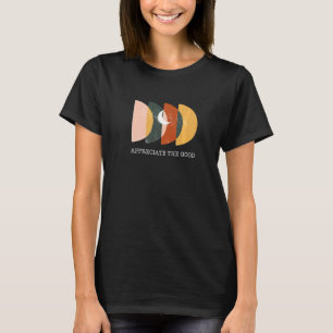 Wertschätzung für das gute, inspirierende positive T-Shirt