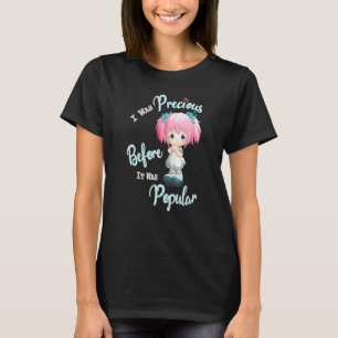 Wertvollen Momente war ich Wertvoll, bevor es Popu T-Shirt