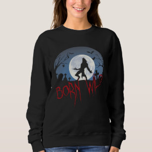 Werwolf heult den Mond an und wurde bei Vollmond w Sweatshirt
