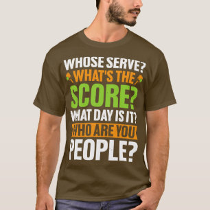 Wessen Serve was das Ergebnis Pickleball gibt T-Shirt