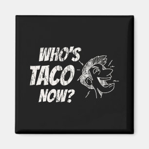 Wessen Taco ist jetzt Pro-Trump lustiger fehlgelei Magnet