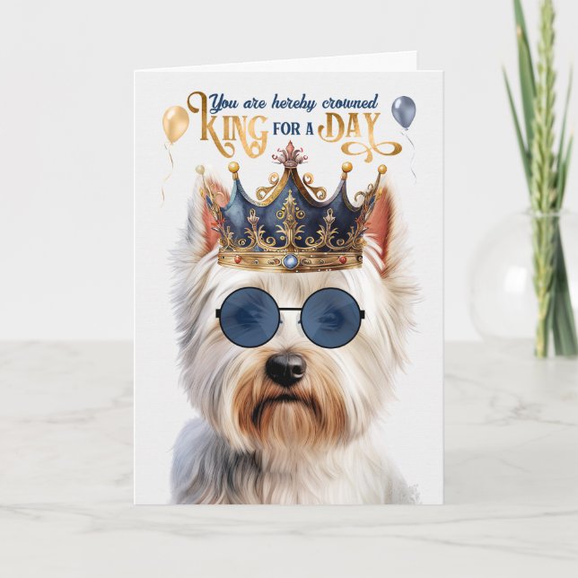 West Highland Terrier King for Day Funny Birthday Karte (Vorderseite)