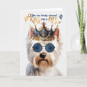 West Highland Terrier King for Day Funny Birthday Karte