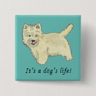 West Highland Terrier Sein Leben als Hund sagen Button