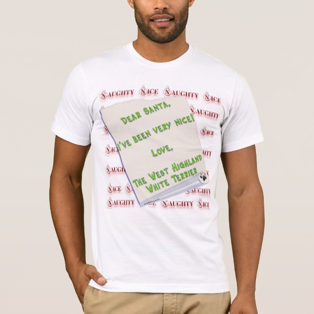 West Highland White Terrier Naughty oder Nice T-Shirt (Vorderseite)