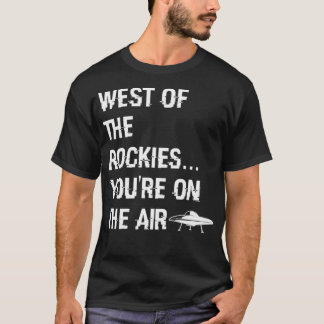 West the Rockies Classic Art Bell Sprichwort T-Shirt
