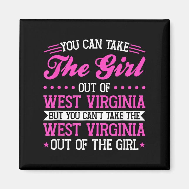 West Virginia Girl Can't Take Out The West Virgini Magnet (Vorne)