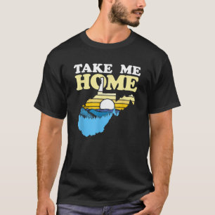 West Virginia Outdoor Nimm me Zuhause Mountains T-Shirt