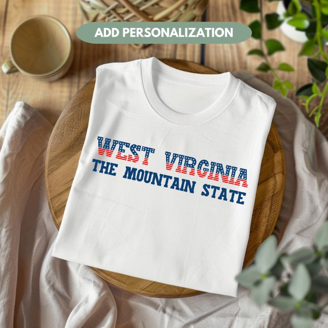 West Virginia Patriotic Mountain Staat Custom T-Shirt (Von Creator hochgeladen)