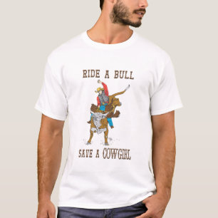 Western "Fahrt ein Stier retten ein Cowgirl-" T-Shirt