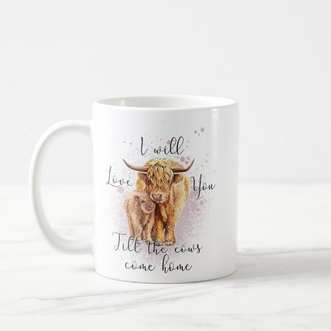 Western für die Hochlandkuh Ich werde Ihnen Liebe  Kaffeetasse (Links)