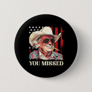 Western Trump Cowboy Du hast Trump 2025 Flagge ver Button