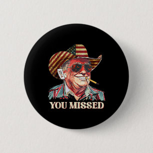 Western Trump Cowboy You Missed American Flag Cowb Button