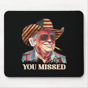 Western Trump Cowboy You Missed American Flag Cowb Mousepad