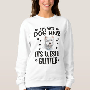 Westie Dog Lover West Highland White Terrier Eigen Sweatshirt