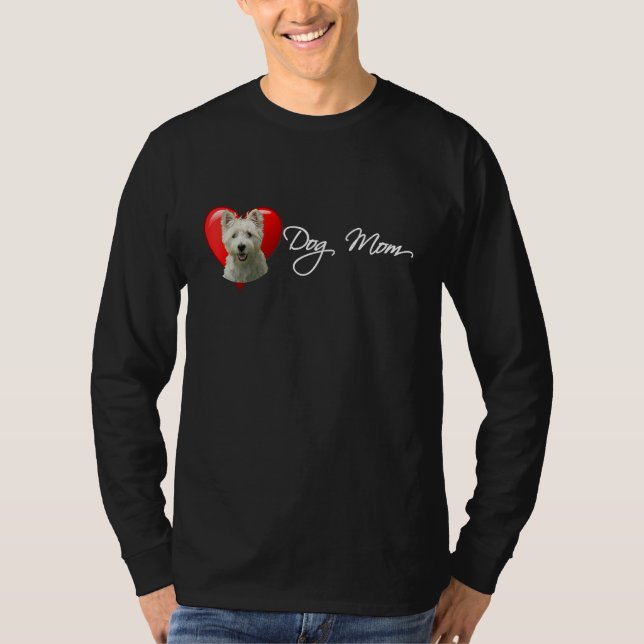 Westie Dog Mom T-Shirt (Vorderseite)