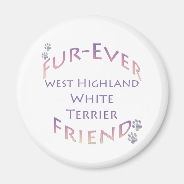 Westie Furever Friend Magnet (Vorne)