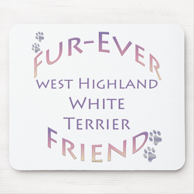 Westie Furever Friend Mousepad (Vorne)
