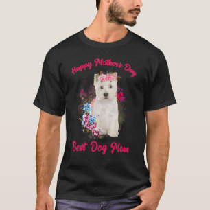 Westie Hund Blume glücklich Mutter Tag zu den best T-Shirt