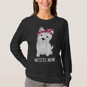 Westie Mama West Highland White Terrier Dog Lovers T-Shirt