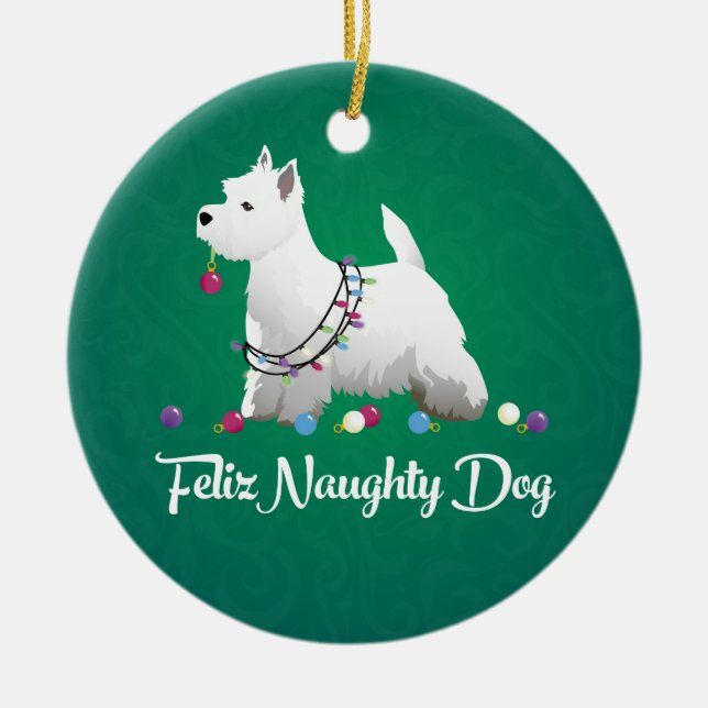 Westie oder West Highland Terrier Feliz Naughty Do Keramik Ornament (Vorne)