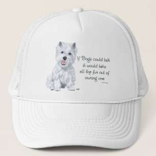 Westie-Weisheit - Wenn Hunde sprechen könnten Truckerkappe