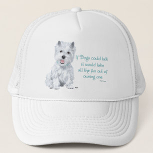 Westie-Weisheit - Wenn Hunde sprechen könnten Truckerkappe