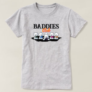 Westie-Welpen BADDIES 100% Baumwoll-T-Shirt T-Shirt